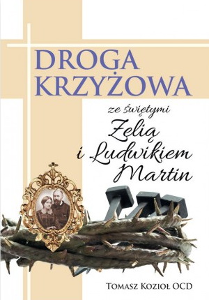 droga-krzyzowa-ze-swietymi-zelia-i-ludwikiem-martin