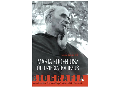 Maria Eugeniusz od Dzieciątka Jezus – Biografia2